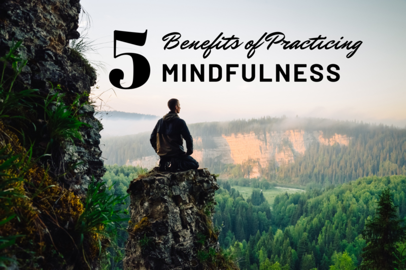 5 Benefits Of Practicing Mindfulness – Baptiste Institute